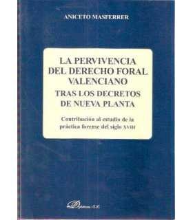 La pervivencia del Derecho Foral Valenciano tras l