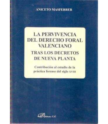 La pervivencia del Derecho Foral Valenciano tras l