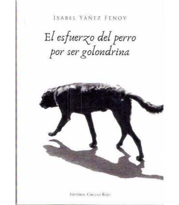 El esfuerzo del perro por ser golondrina