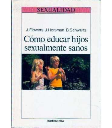 Cómo educar hijos sexualmente sanos