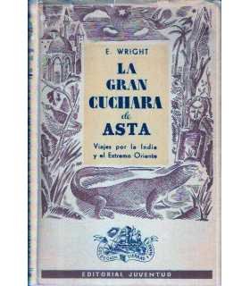 La gran cuchara de Asta. Viajes por la India y el