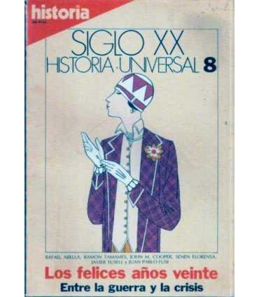 Siglo XX. Historia Universal, 8. Los felices años