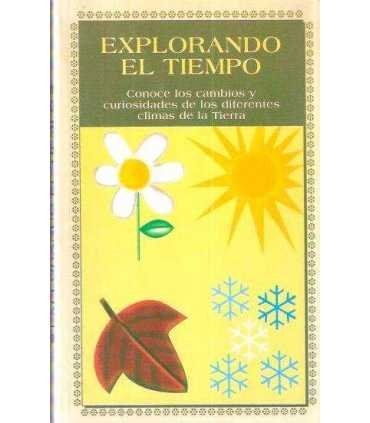 Explorando el tiempo. (Conoce los cambios y curios