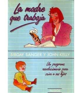 La madre que trabaja. Un programa revolucionario p