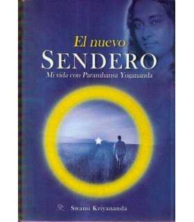 El Nuevo sendero. Mi vida con Paramhansa Yogananda