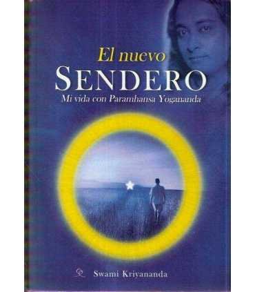 El Nuevo sendero. Mi vida con Paramhansa Yogananda