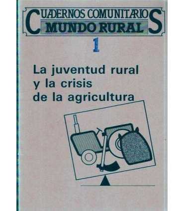 La juventud rural y la crisis de la agricultura