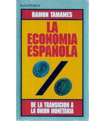La economía española. De la transición a la unión