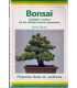 Bonsai. Cuidado y cultivo de los árboles enanos ja