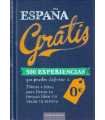 España gratis. 500 experiencias que puedes disfrut