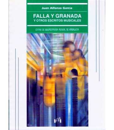 Falla y Granada y otros escritos musicales
