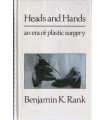 Heads and Hands, an era of plastic surgery