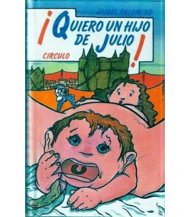 ¡Quiero un hijo de Julio!