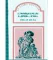 El mayor desengaño. La fingida Arcadia