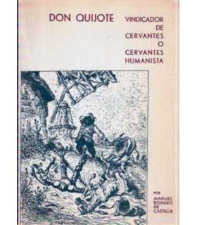 Don Quijote: vindicador de Cervantes o Cervantes h