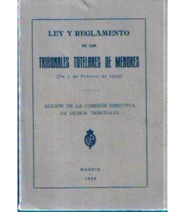 Ley y Reglamento de los Tribunales tutelares de me