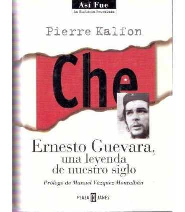 Ernesto Guevara, una leyenda de nuestro siglo