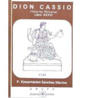 Dion Cassio. Historias Romanas, libro XXXVI