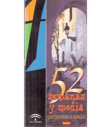 52 semanas y media. Cómo enamorarse de Andalucía