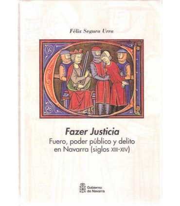 Fazer Justicia. Fuero, poder público y delito en N
