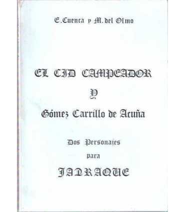 El Cid Campeador y Gómez Carrillo de Acuña. Dos pe