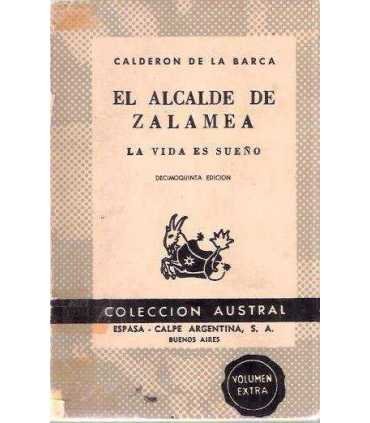 El alcalde de Zalamea. La vida es sueño