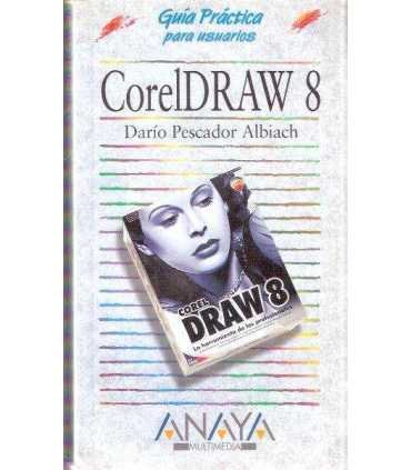 Guía práctica para usuarios de Corel Draw 8