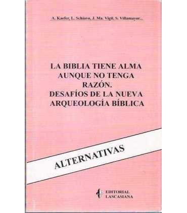 La Biblia tiene alma aunque no tenga razón. Desafí