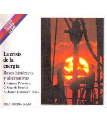 La crisis de la energía: bases históricas alternat