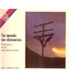 Un mundo sin distancias: el progreso de las teleco