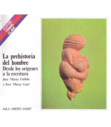 La prehistoria del hombre: desde los orígenes a la