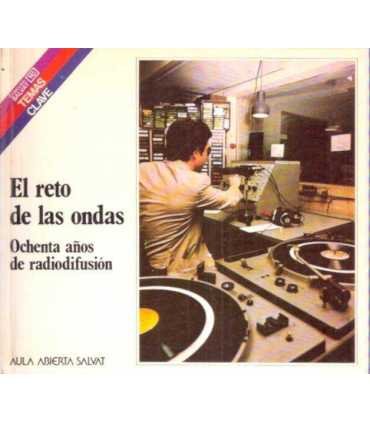 El reto de las ondas: ochenta años de radiodifusió