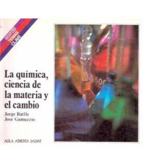 La química, ciencia de la materia y el cambio