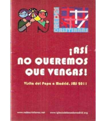 ¡Así no queremos que vengas!