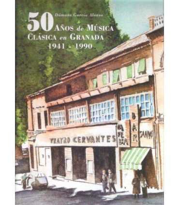 50 años de música clásica en Granada 1941 - 1990