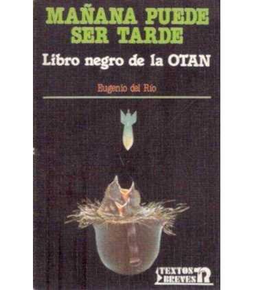 Mañana puede ser tarde. El libro negro de la OTAN
