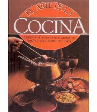 El Arte de la Cocina. Verduras. Ensaladas. Arroces