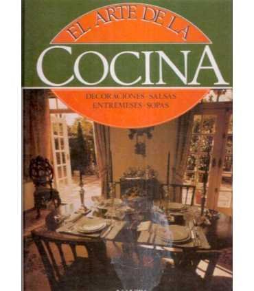 El Arte de la Cocina. Decoraciones. Salsas. Entrem