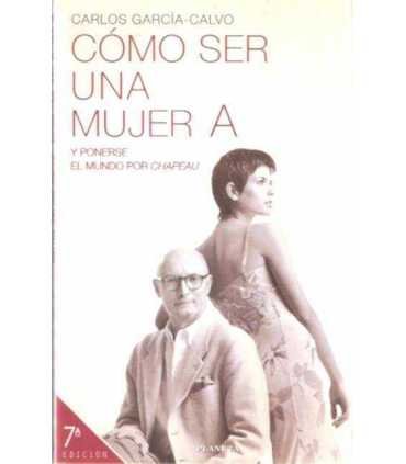 Cómo ser una mujer A y ponerse el Mundo por chapea
