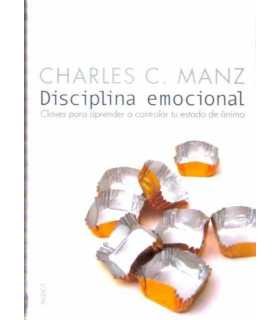 Disciplina emocional. Claves para aprender a contr