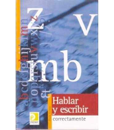 Hablar y escribir correctamente