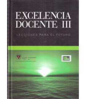 Excelencia docente III. Lecciones para el futuro.