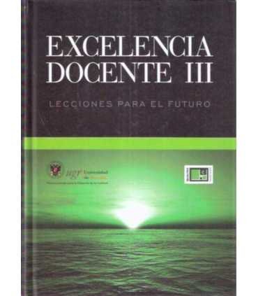 Excelencia docente III. Lecciones para el futuro.