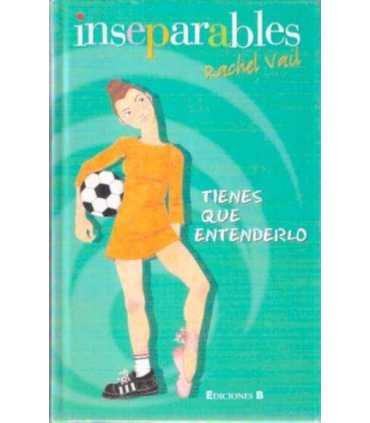 Inseparables. Tienes que entenderlo