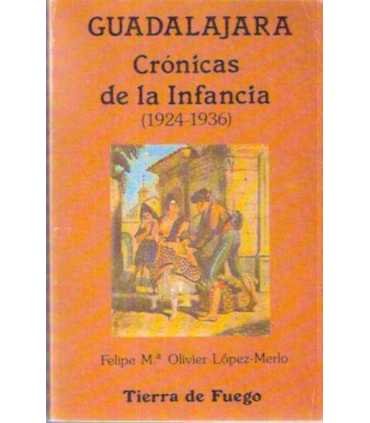 Guadalajara. Crónicas de la infancia (1924-1936)