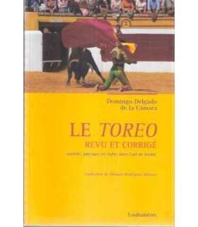 Le Toreo. Revu et corrigé. Sources, parcours et st