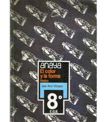 El Color y la Forma. Plástica 8º EGB