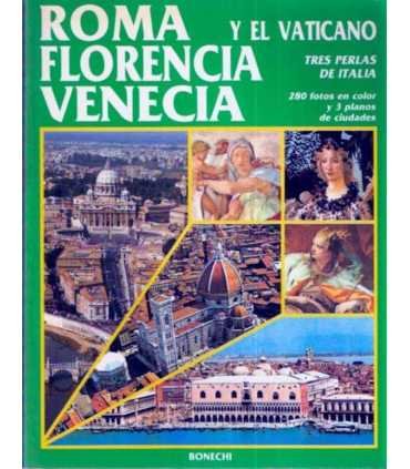 Roma, y El Vaticano. Florencia. Venecia. Tres perl