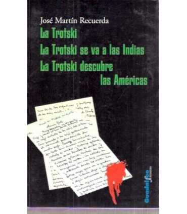 La Trotski. La Trotski se va a las Indias. La Trot