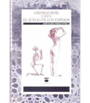 Grismalrisk o bien el juego de los espejos